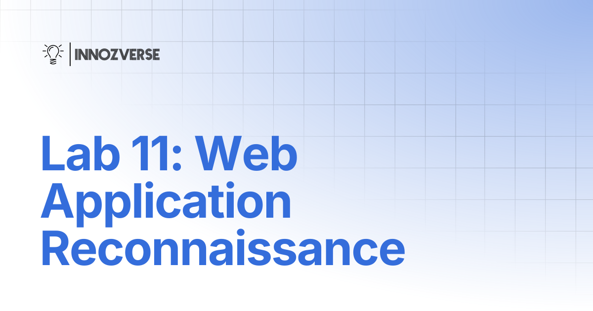 Lab 11: Web Application Reconnaissance | Cyber Security | Innozverse ...