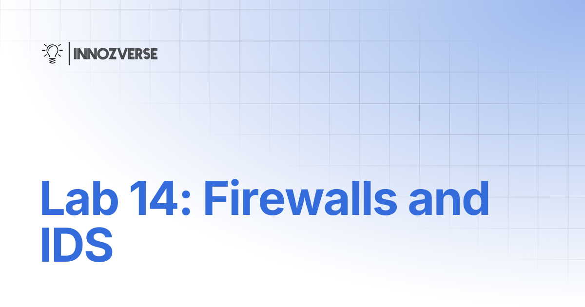 Lab 14: Firewalls and IDS | Cyber Security | Innozverse Documentations