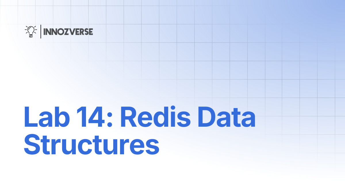 Lab 14: Redis Data Structures | Database | Innozverse Documentations