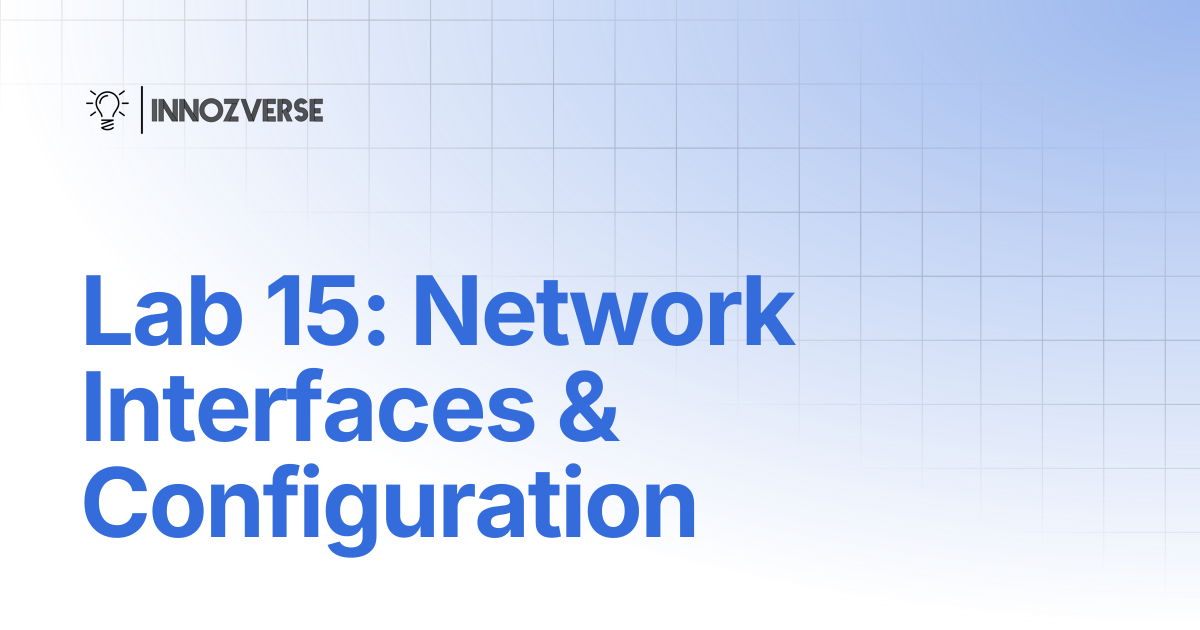 Lab 15: Network Interfaces & Configuration | Network | Innozverse ...