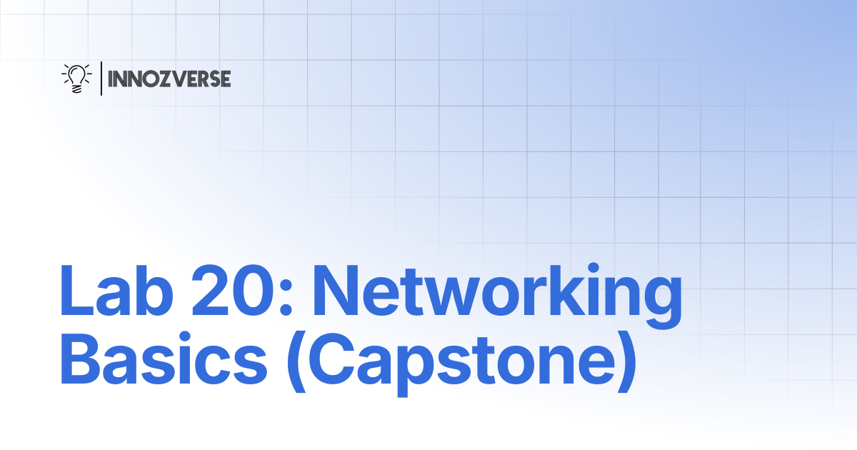 Lab 20: Networking Basics (Capstone) | Linux | Innozverse Documentations