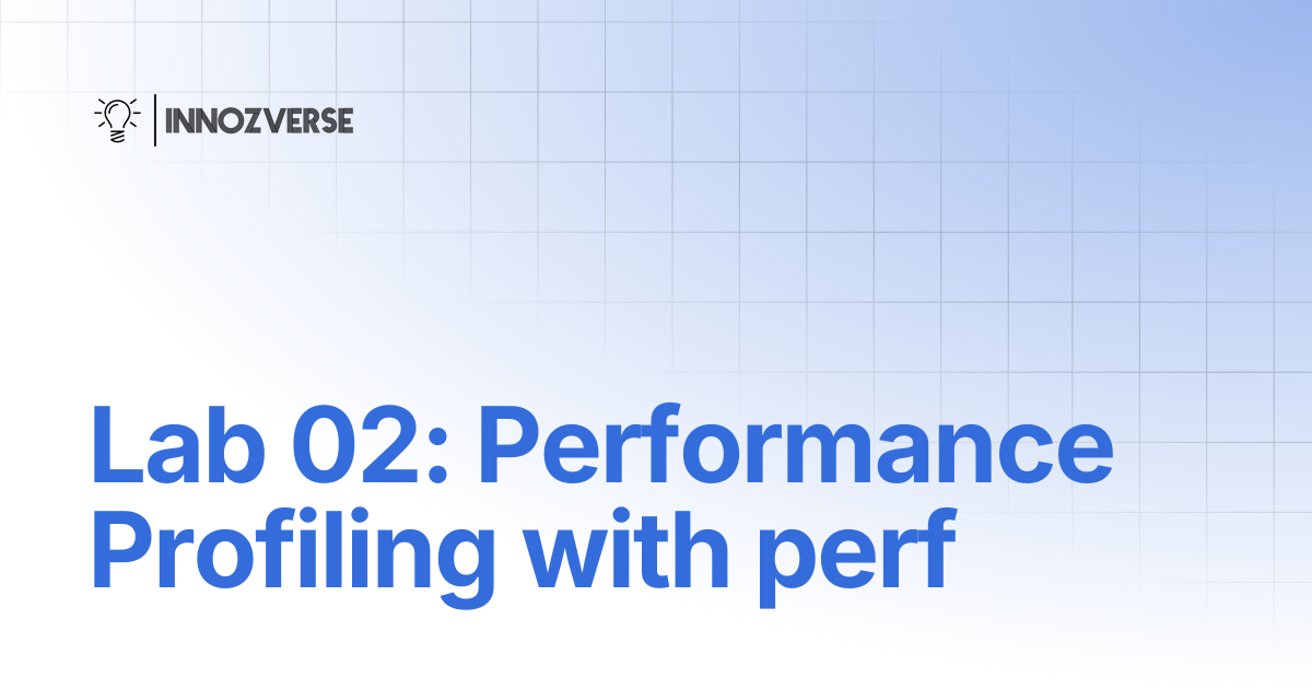 Lab 02: Performance Profiling with perf | Linux | Innozverse Documentations