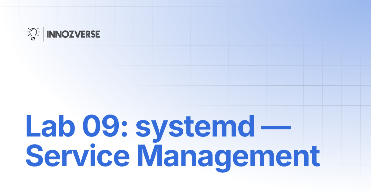 Lab 09: systemd — Service Management | Linux | Innozverse Documentations