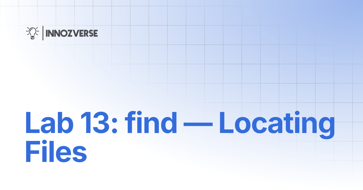 Lab 13: find — Locating Files | Linux | Innozverse Documentations